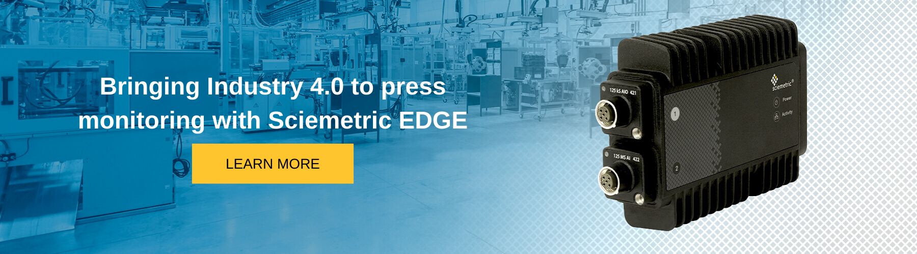 Sciemetric EDGE for press monitoring